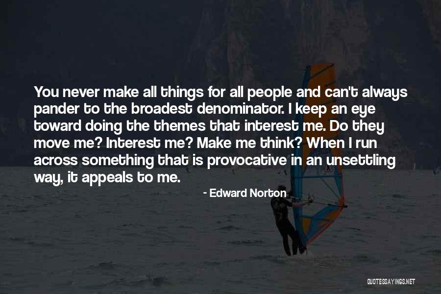 Keep An Eye Quotes By Edward Norton Keep An Eye Quotes By Edward Norton