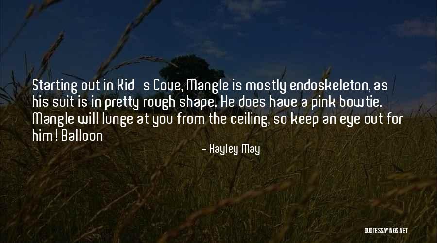 Keep An Eye Quotes By Hayley May Keep An Eye Quotes By Hayley May