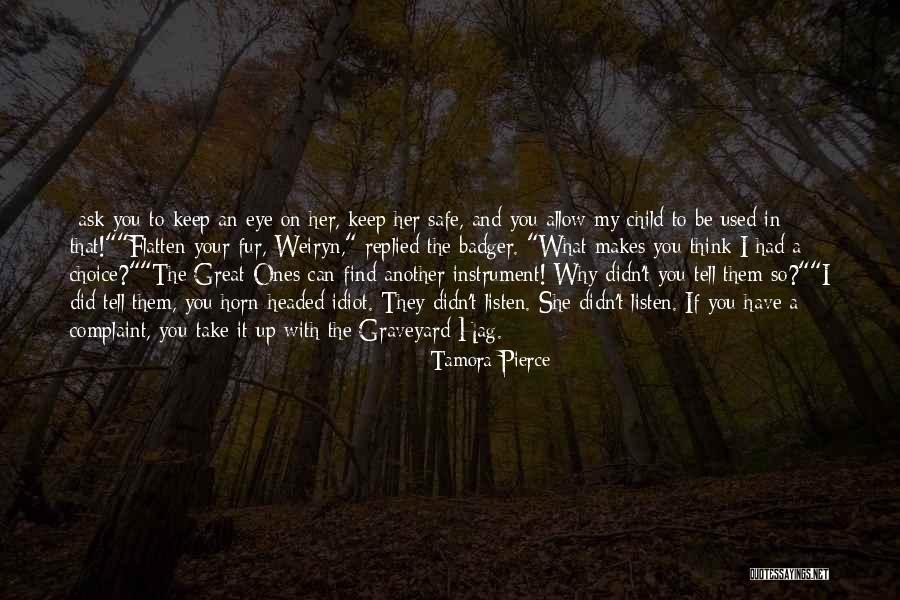 Keep An Eye Quotes By Tamora Pierce Keep An Eye Quotes By Tamora Pierce