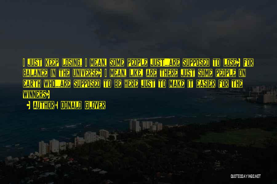 Keep Balance Quotes By Donald Glover Keep Balance Quotes By Donald Glover