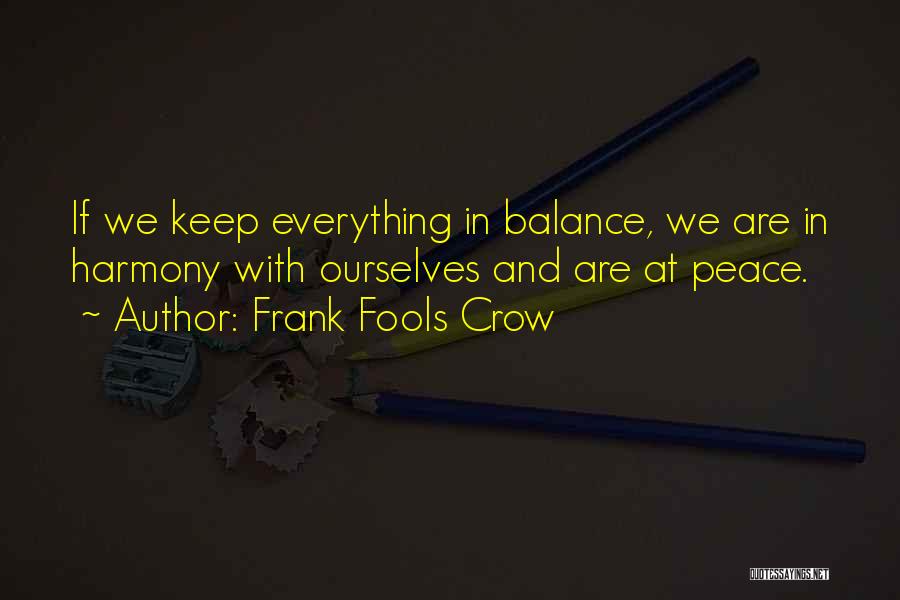 Keep Balance Quotes By Frank Fools Crow