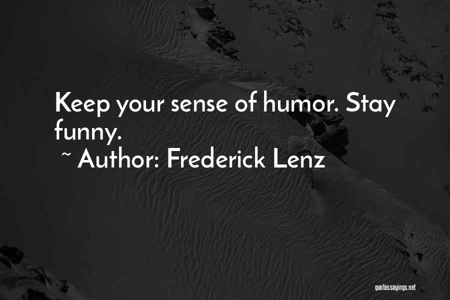 Keep Balance Quotes By Frederick Lenz