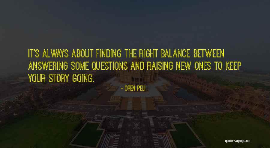 Keep Balance Quotes By Oren Peli