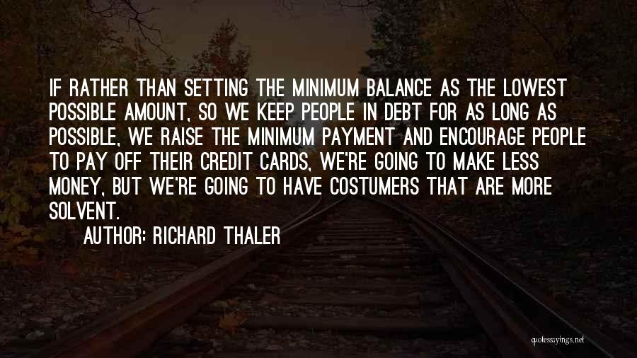 Keep Balance Quotes By Richard Thaler