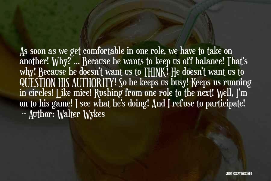 Keep Balance Quotes By Walter Wykes