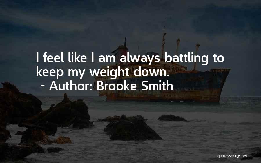 Keep Battling Quotes By Brooke Smith