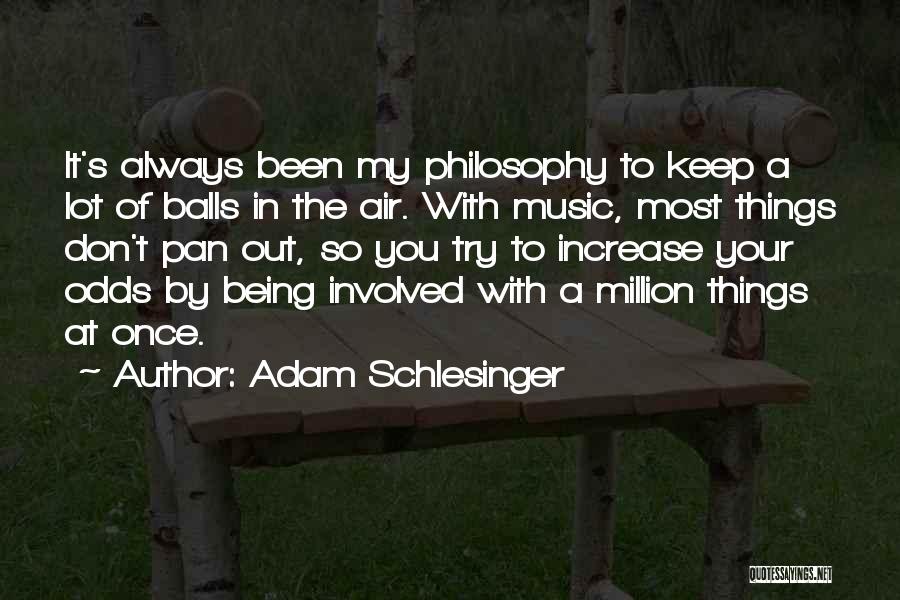 Keep Being You Quotes By Adam Schlesinger