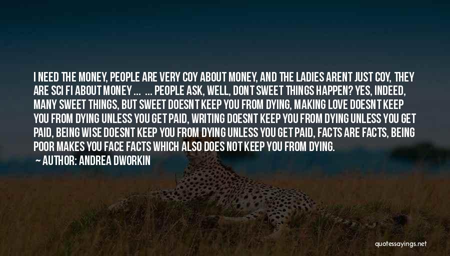 Keep Being You Quotes By Andrea Dworkin Keep Being You Quotes By Andrea Dworkin