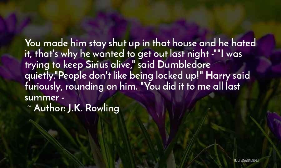 Keep Being You Quotes By J.K. Rowling