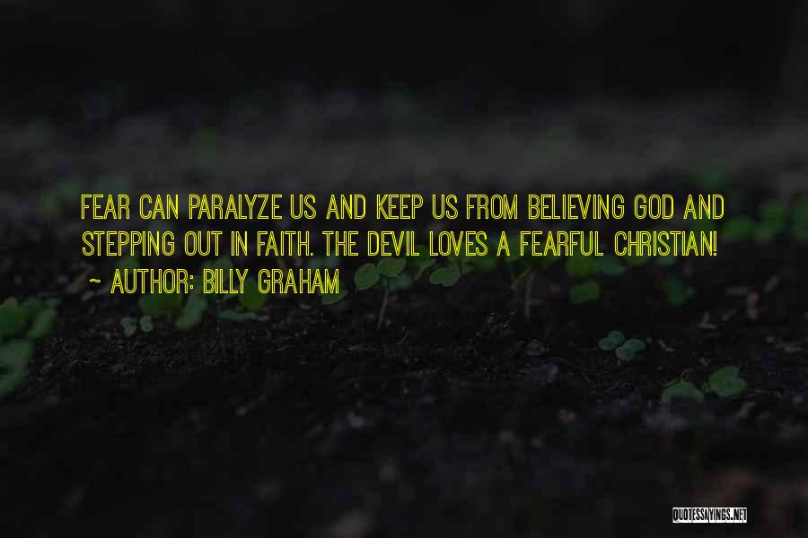 Keep Believing In God Quotes By Billy Graham