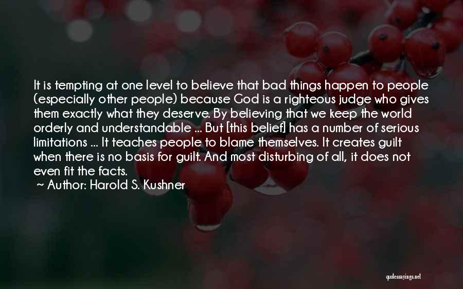 Keep Believing In God Quotes By Harold S. Kushner
