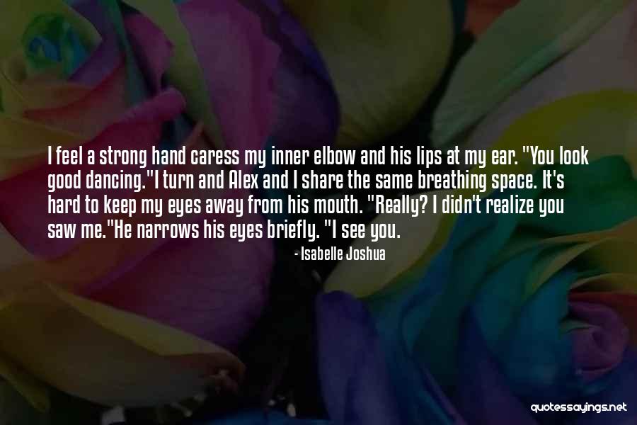 Keep Breathing Quotes By Isabelle Joshua