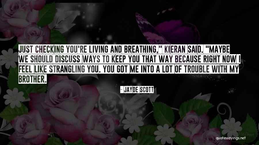 Keep Breathing Quotes By Jayde Scott