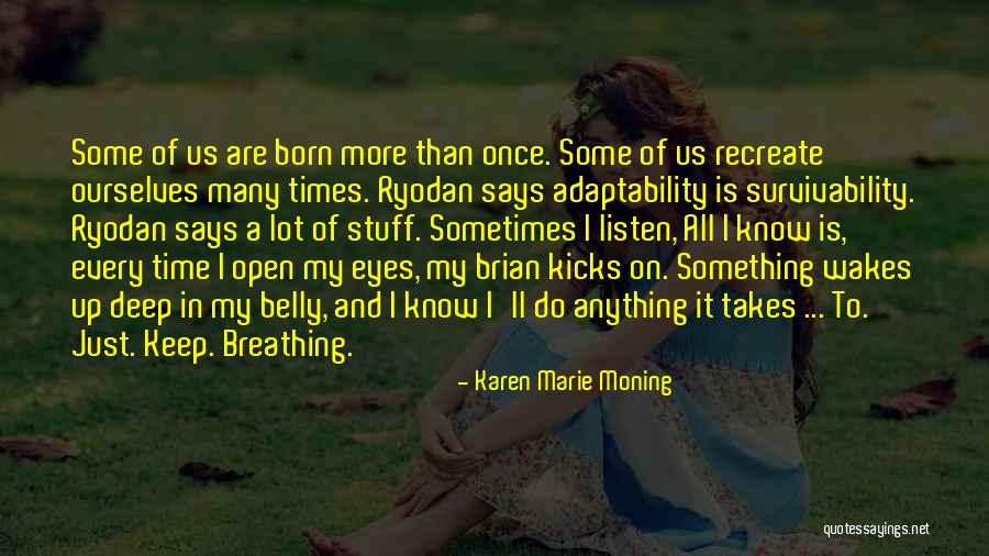 Keep Breathing Quotes By Karen Marie Moning