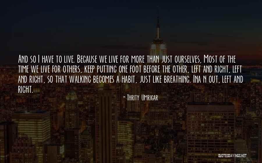 Keep Breathing Quotes By Thrity Umrigar Keep Breathing Quotes By Thrity Umrigar