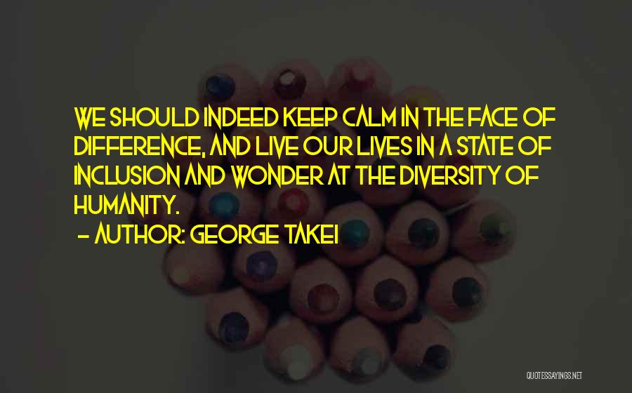 Keep Calm Quotes By George Takei