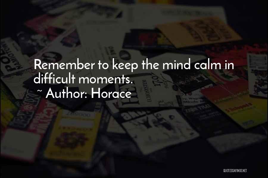 Keep Calm Quotes By Horace