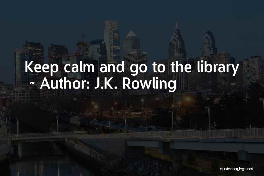 Keep Calm Quotes By J.K. Rowling