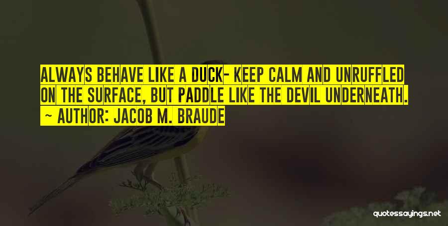 Keep Calm Quotes By Jacob M. Braude