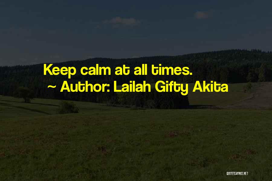 Keep Calm Quotes By Lailah Gifty Akita