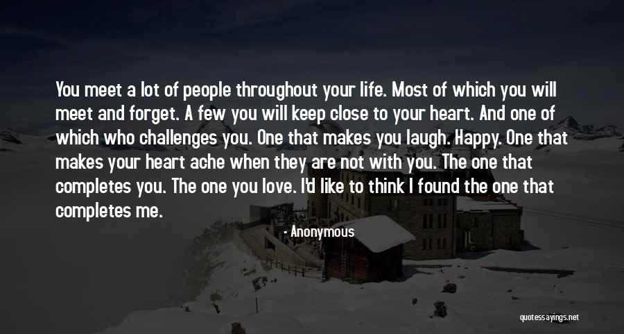 Keep Close To Your Heart Quotes By Anonymous