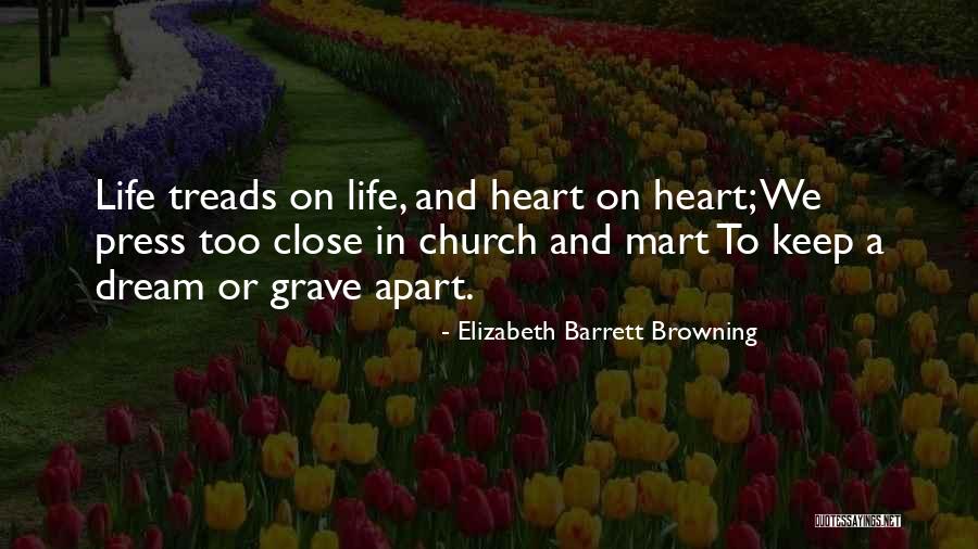 Keep Close To Your Heart Quotes By Elizabeth Barrett Browning