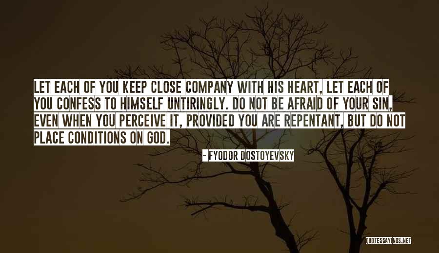 Keep Close To Your Heart Quotes By Fyodor Dostoyevsky