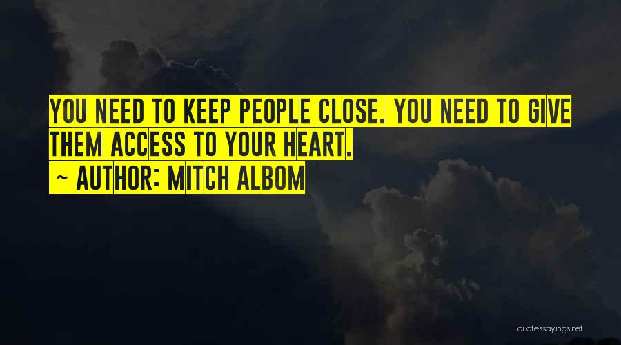 Keep Close To Your Heart Quotes By Mitch Albom