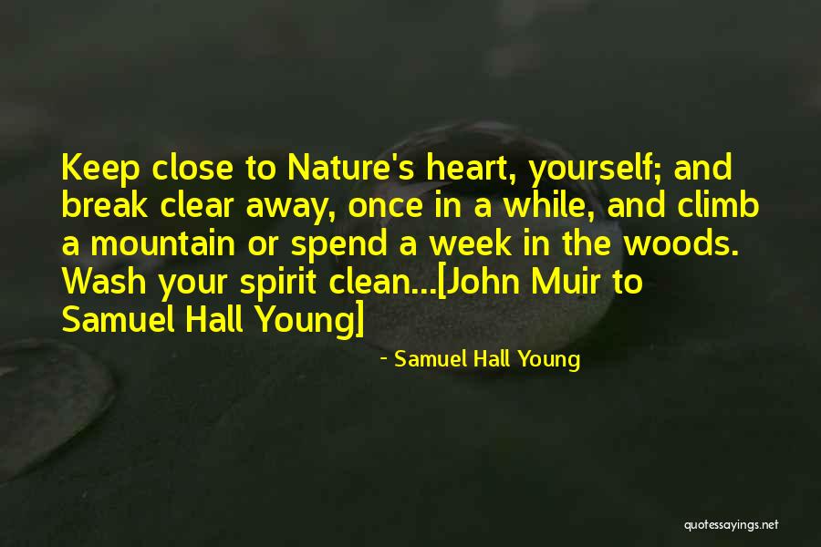 Keep Close To Your Heart Quotes By Samuel Hall Young