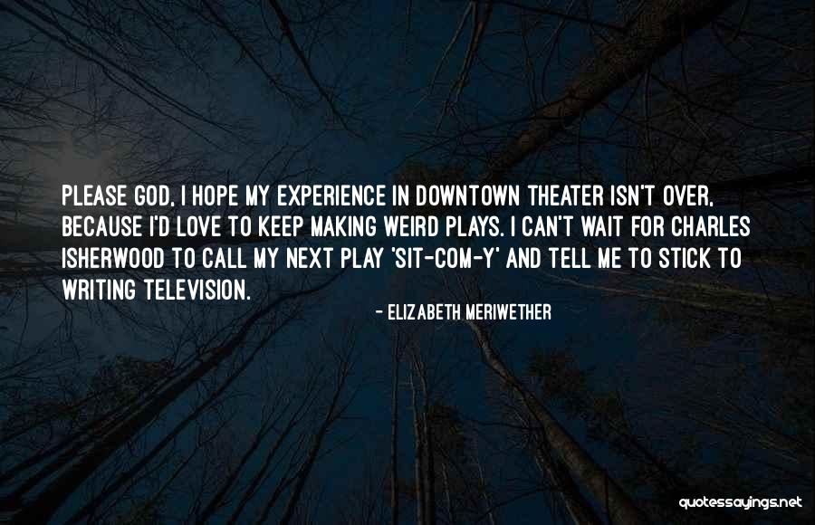 Keep Com Quotes By Elizabeth Meriwether Keep Com Quotes By Elizabeth Meriwether