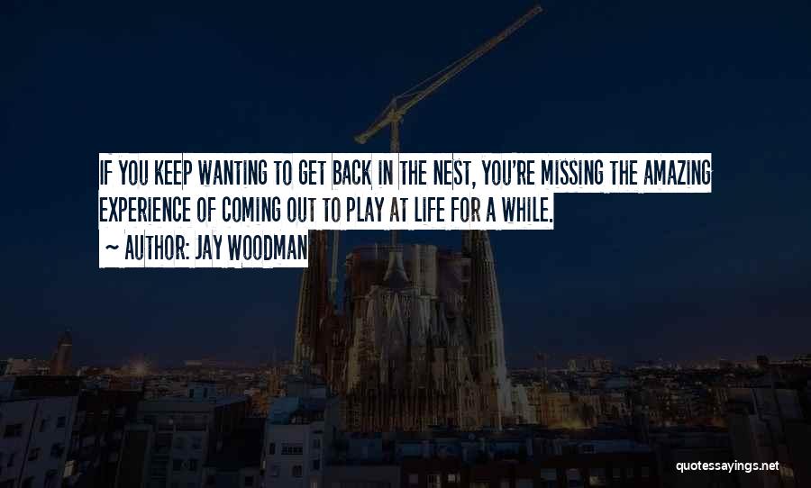 Keep Coming Back To You Quotes By Jay Woodman