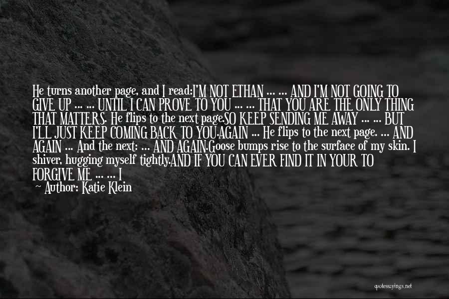 Keep Coming Back To You Quotes By Katie Klein