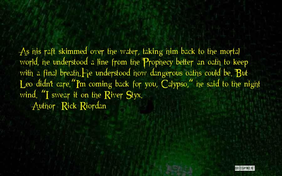 Keep Coming Back To You Quotes By Rick Riordan