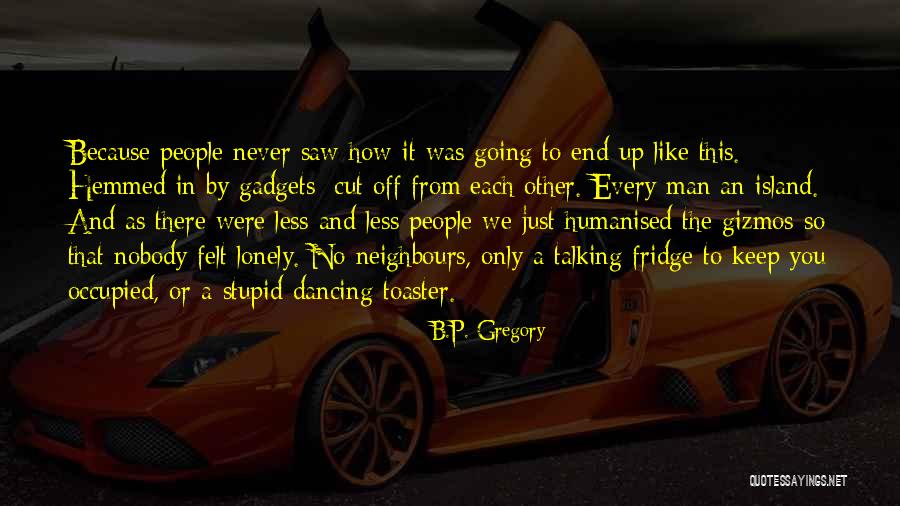 Keep Dancing Quotes By B.P. Gregory Keep Dancing Quotes By B.P. Gregory