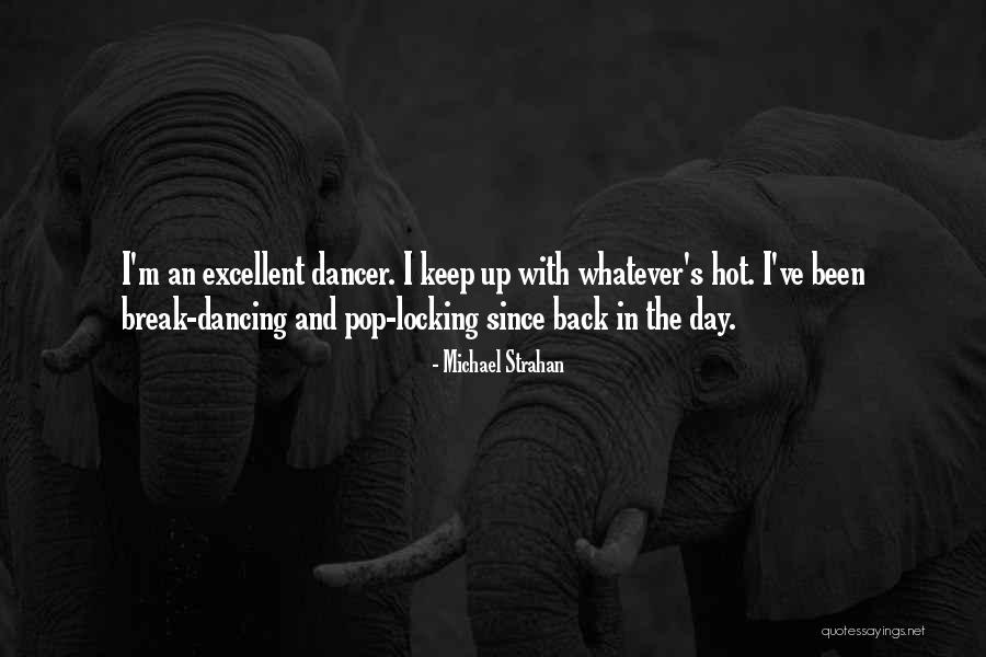 Keep Dancing Quotes By Michael Strahan Keep Dancing Quotes By Michael Strahan