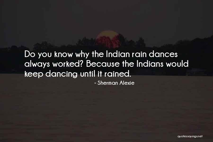 Keep Dancing Quotes By Sherman Alexie Keep Dancing Quotes By Sherman Alexie