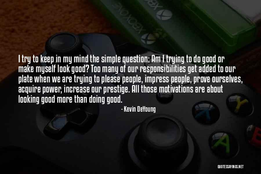 Keep Doing Good Quotes By Kevin DeYoung