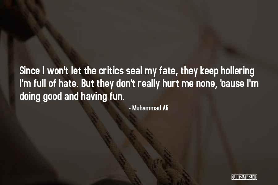 Keep Doing Good Quotes By Muhammad Ali