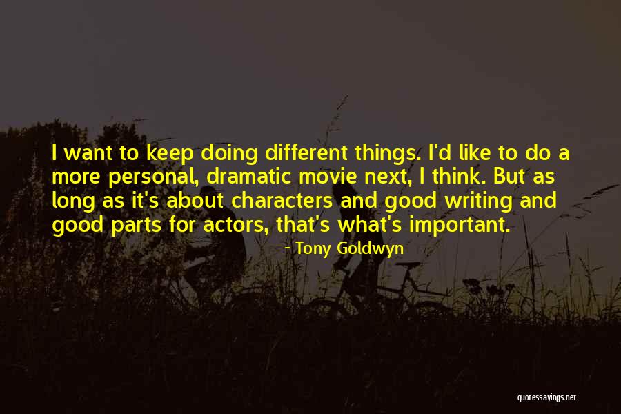 Keep Doing Good Quotes By Tony Goldwyn