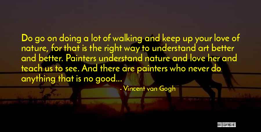 Keep Doing Good Quotes By Vincent Van Gogh