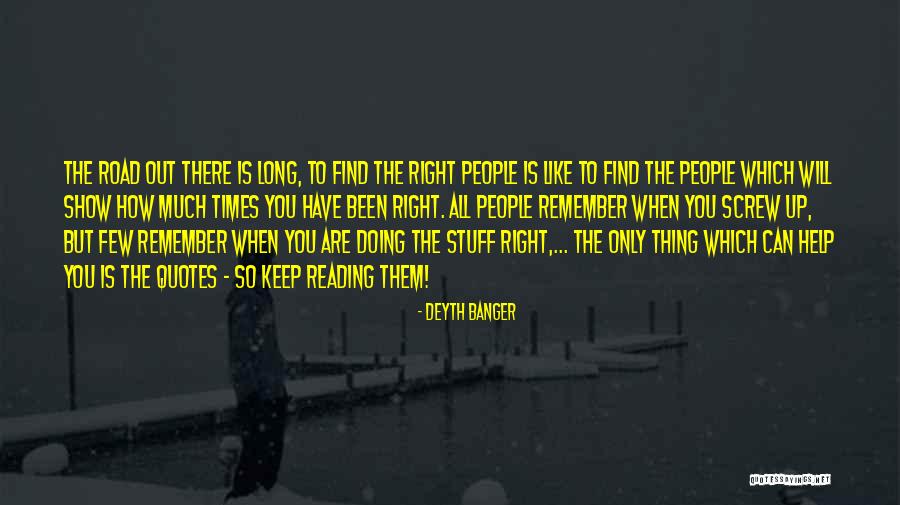 Keep Doing The Right Thing Quotes By Deyth Banger Keep Doing The Right Thing Quotes By Deyth Banger