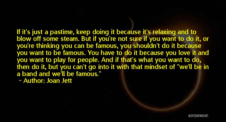 Keep Doing What You Love Quotes By Joan Jett