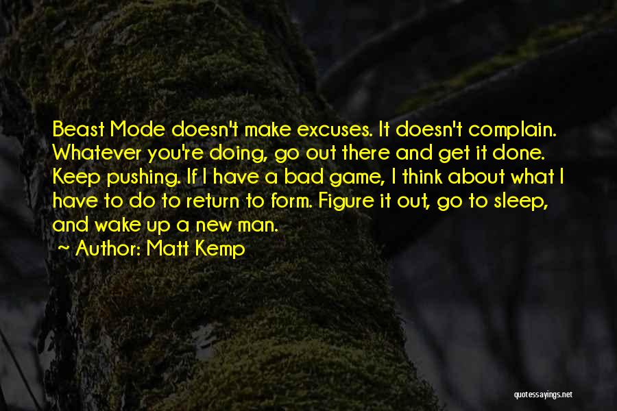 Keep Doing What You're Doing Quotes By Matt Kemp