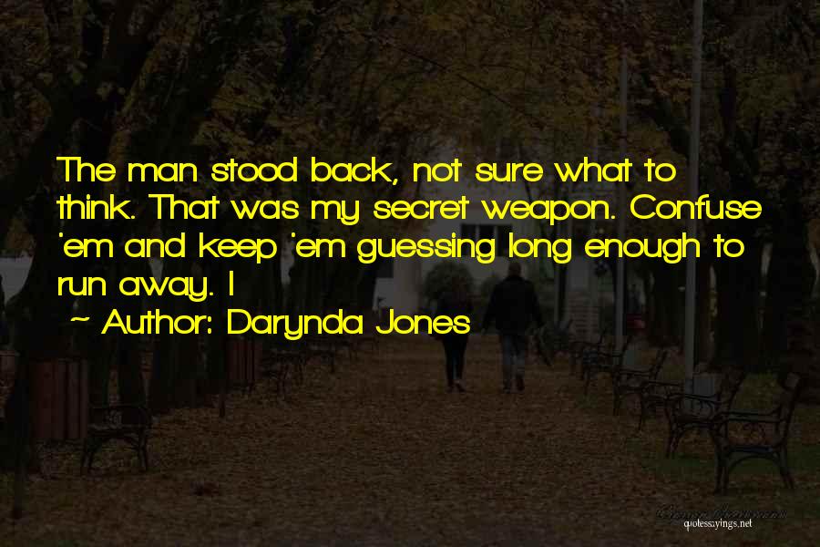 Keep Em Guessing Quotes By Darynda Jones