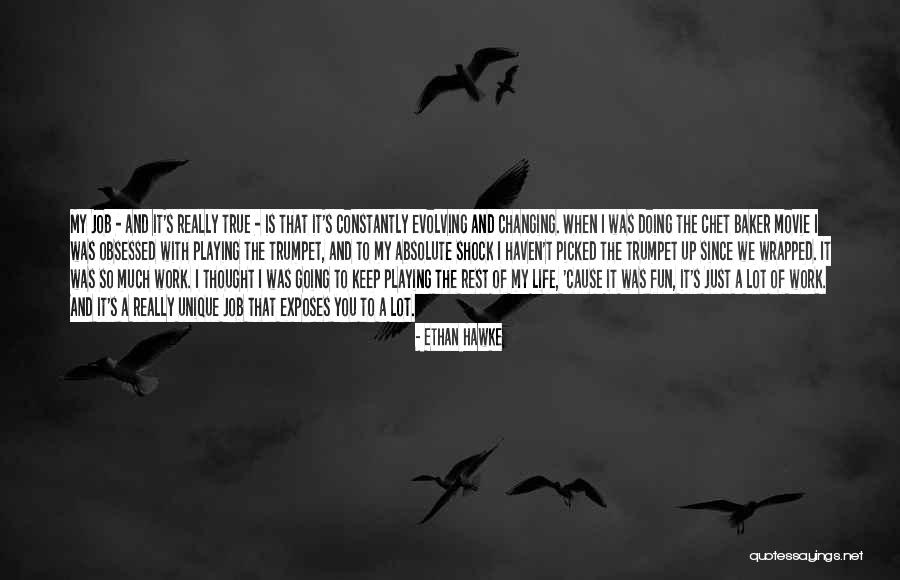 Keep Evolving Quotes By Ethan Hawke Keep Evolving Quotes By Ethan Hawke