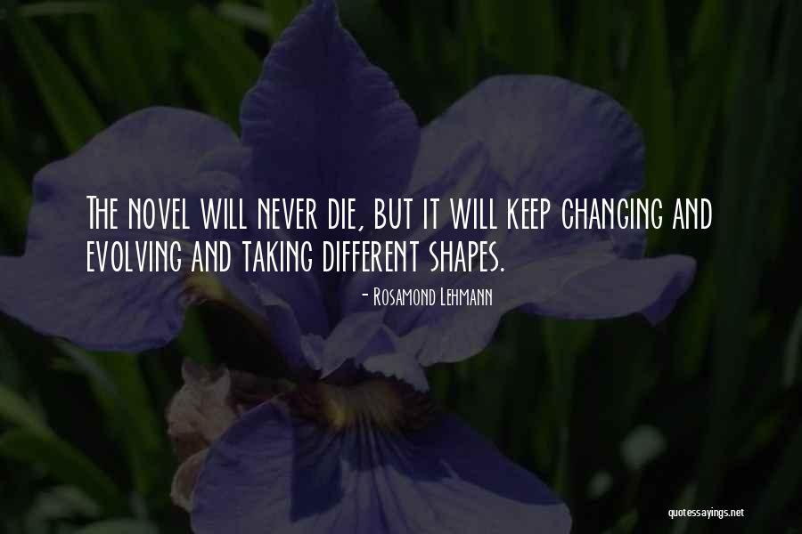 Keep Evolving Quotes By Rosamond Lehmann Keep Evolving Quotes By Rosamond Lehmann
