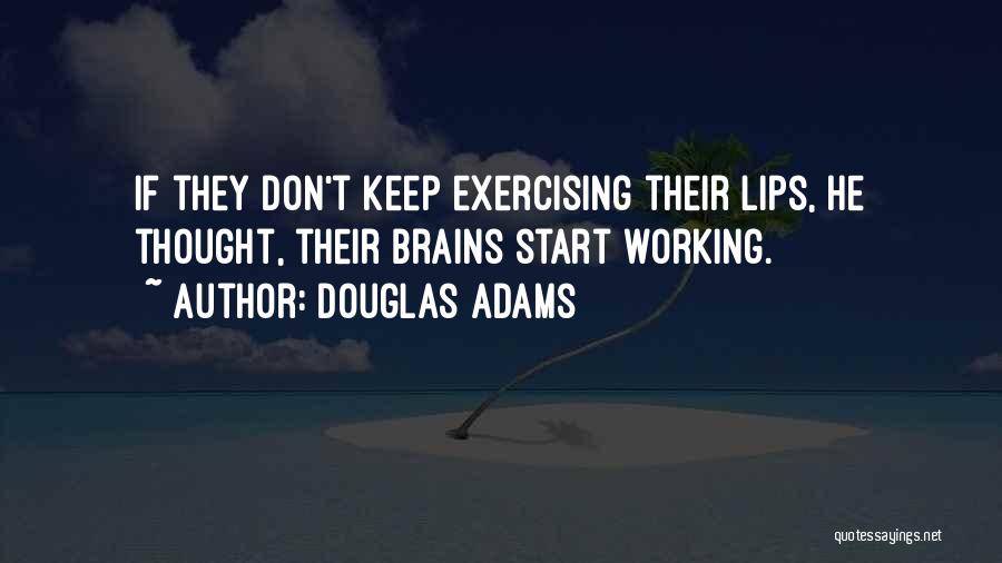 Keep Exercising Quotes By Douglas Adams
