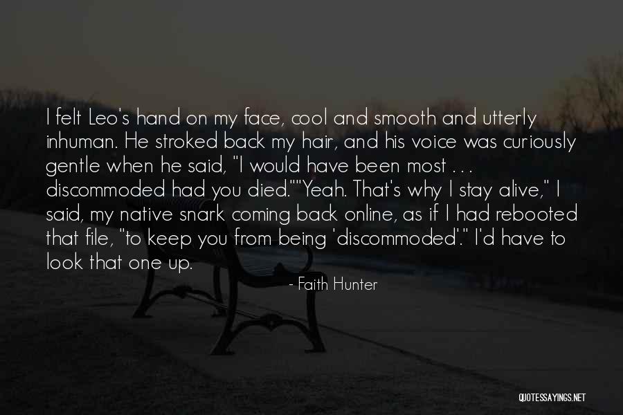 Keep Faith Alive Quotes By Faith Hunter Keep Faith Alive Quotes By Faith Hunter
