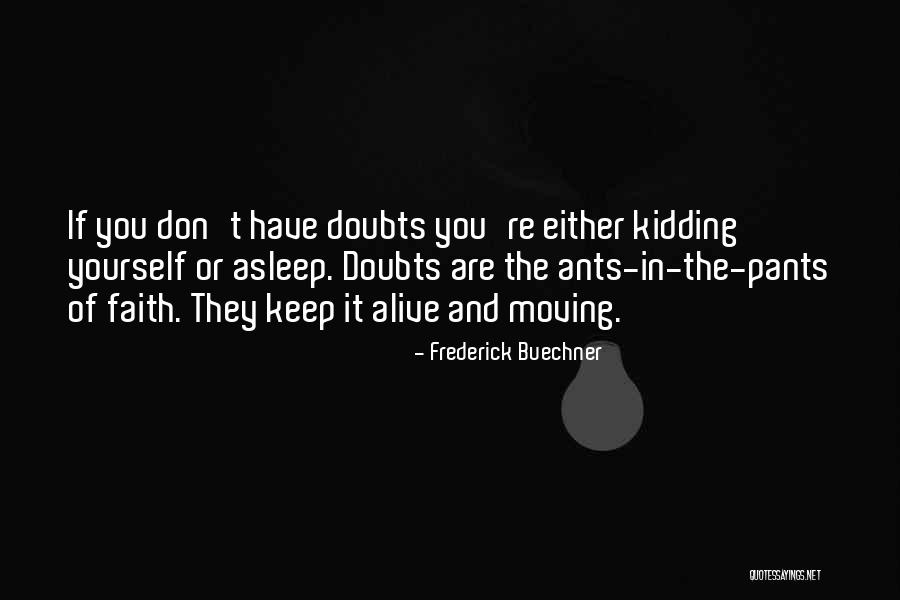 Keep Faith Alive Quotes By Frederick Buechner Keep Faith Alive Quotes By Frederick Buechner