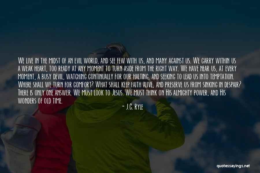 Keep Faith Alive Quotes By J.C. Ryle Keep Faith Alive Quotes By J.C. Ryle